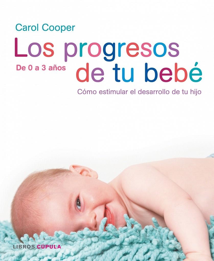 LOS PROGRESOS DE TU BEBÉ + MEDIDOR | 9788448047382 | CAROL COOPER