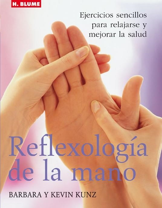 REFLEXOLOGÍA DE LA MANO | 9788489840973 | KUNZ, BARBARA/KUNZ, KEVIN