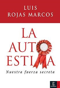 LA AUTOESTIMA | 9788467024654 | LUIS ROJAS MARCOS