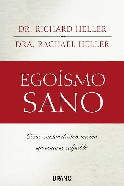 EGOÍSMO SANO | 9788479536381 | HELLER, RACHAEL/HELLER, RICHARD