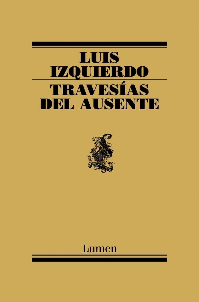 TRAVESÍAS DEL AUSENTE | 9788426415424 | IZQUIERDO,LUIS