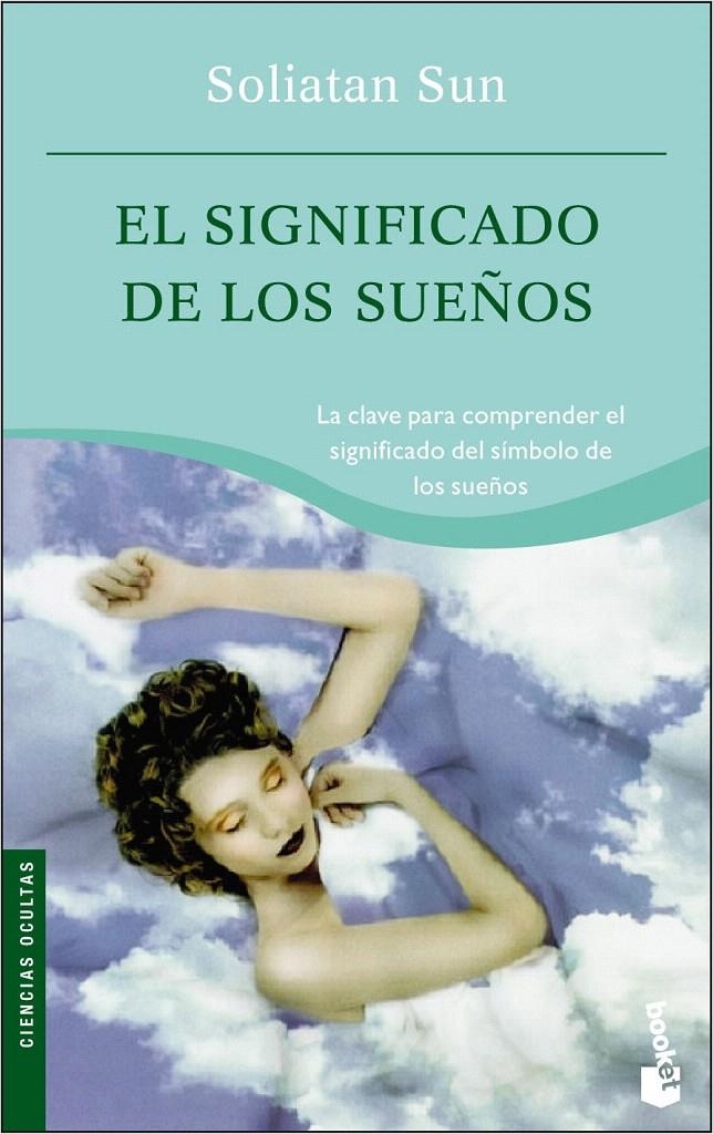 EL SIGNIFICADO DE LOS SUEÑOS | 9788427032651 | SOLIATAN SUN