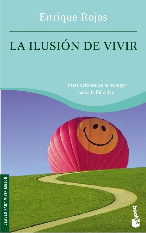 LA ILUSIÓN DE VIVIR | 9788484605645 | ENRIQUE ROJAS