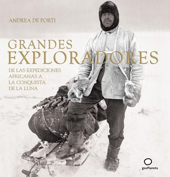 GRANDES EXPLORADORES | 9788408067665 | ANDREA DE PORTI