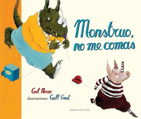 MONSTRUO, NO ME COMAS | 9788493481148 | NORAC, CARL