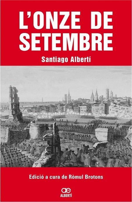 L'ONZE DE SETEMBRE | 9788472460799 | ALBERTÍ, SANTIAGO