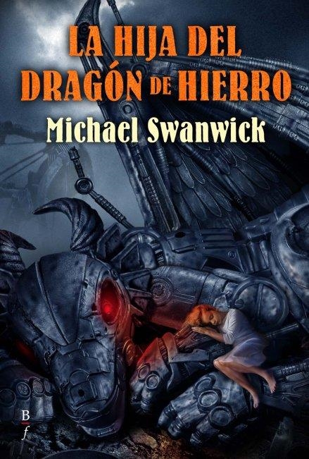 LA HIJA DEL DRAGÓN DE HIERRO | 9788496173521 | SWANWICK, MICHAEL