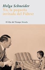 YO, LA PEQUEÑA INVITADA DEL FÜHRER | 9788498410181 | SCHNEIDER, HELGA