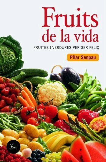 FRUITS DE LA VIDA. | 9788484379409 | PILAR SENPAU