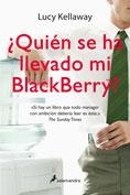 ¿QUIÉN SE HA LLEVADO MI BLACKBERRY? | 9788498380835 | KELLAWAY, LUCY