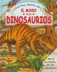 ¿QUE HAY DENTRO DE... ? EL MUNDO DE LOS DINOSAURIOS | 9788478715312 | LEE, BRIAN