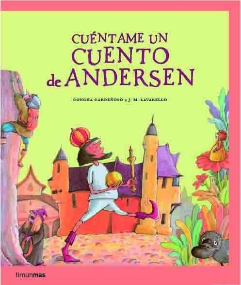 CUÉNTAME UN CUENTO DE ANDERSEN | 9788408067290 | CONCHA CARDEÑOSO / JOSÉ M. LAVARELO