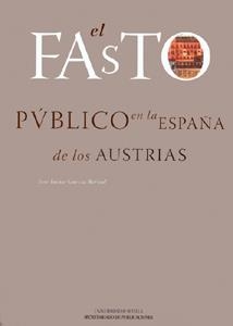 EL FASTO PÚBLICO EN LA ESPAÑA DE LOS AUSTRIAS | 9788447208982 | GARCÍA BERNAL, JOSÉ JAIME