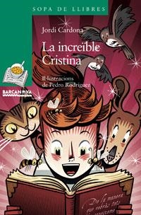 LA INCREÏBLE CRISTINA | 9788448920890 | CARDONA, JORDI