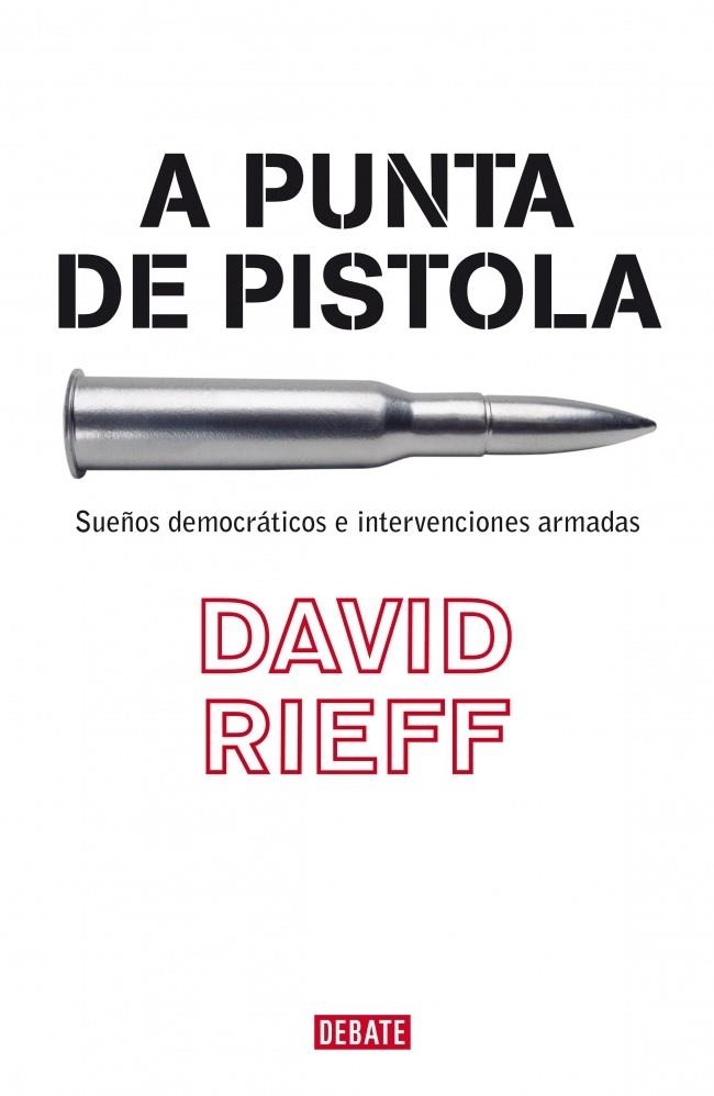 A PUNTA DE PISTOLA | 9788483067055 | RIEFF,DAVID