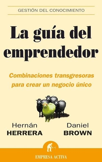 LA GUÍA DEL EMPRENDEDOR | 9788496627055 | BROWN SOTO, DANIEL ELÍAS/HERRERA ACEVEDO, HERNÁN MARCELO