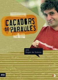 CAÇADORS DE PARAULES | 9788496201989 | DE GRÀCIA, ROGER