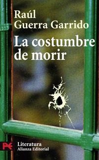 LA COSTUMBRE DE MORIR | 9788420661162 | GUERRA GARRIDO, RAÚL