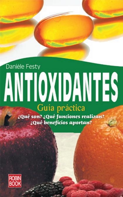 ANTIOXIDANTES. GUÍA PRÁCTICA | 9788479278816 | FESTY, DANIÈLE