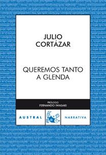 QUEREMOS TANTO A GLENDA | 9788467025514 | JULIO CORTÁZAR