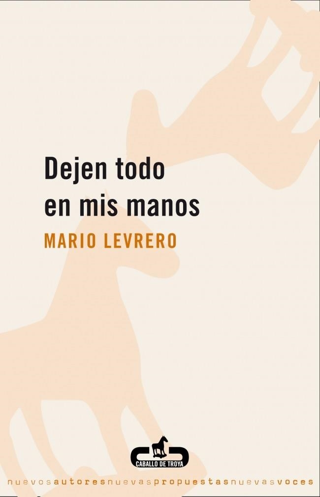 DEJEN TODO EN MIS MANOS | 9788496594135 | LEVRERO,MARIO