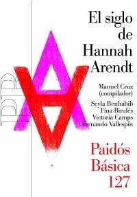 EL SIGLO DE HANNAH ARENDT | 9788449319396 | MANUEL CRUZ