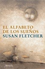 EL ALFABETO DE LOS SUEÑOS | 9788498411225 | FLETCHER, SUSAN