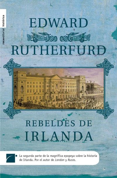 REBELDES DE IRLANDA | 9788496791541 | RUTHEFORD, EDWARD