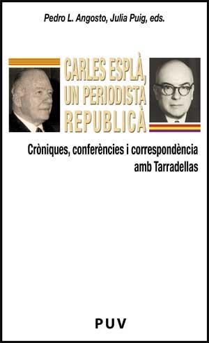 CARLES ESPLÀ, UN PERIODISTA REPUBLICÀ | 9788437067063 | VARIOS AUTORES