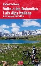 VOLTA A LES DOLOMITES I ALS ALPS ITALIANS | 9788497912341 | RAFAEL VALLBONA. LLIBRE DE RUTA A CURA DE LLORENÇ PROS