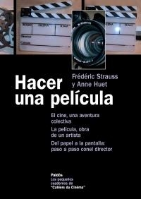 HACER UNA PELÍCULA | 9788449320262 | FRÉDÉRIC STRAUSS/ANNE HUET