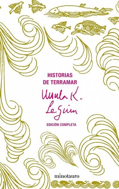 HISTORIAS DE TERRAMAR. EDICIÓN COMPLETA | 9788445076217 | URSULA K. LE GUIN