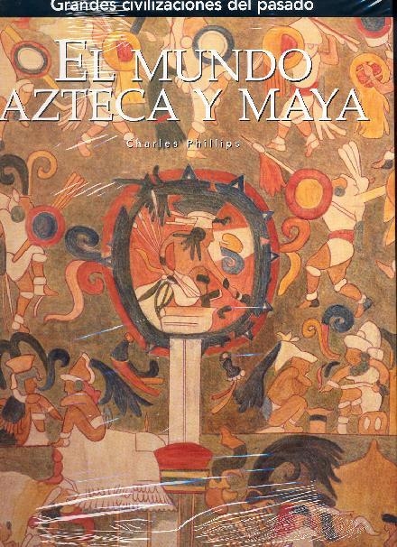 EL MUNDO AZTECA Y MAYA | 9788441322547 | PHILLIPS, CHARLES