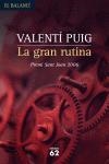 LA GRAN RUTINA | 9788429759129 | VALENTÍ PUIG