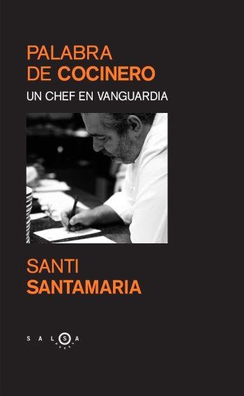 PALABRA DE COCINERO. UN CHEF EN VANGUARDIA | 9788483077153 | SANTI SANTAMARIA PUIG