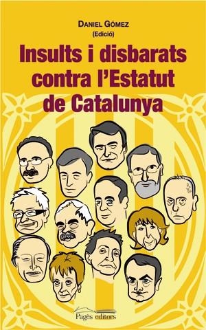 INSULTS I DISBARATS CONTRA L'ESTATUT DE CATALUNYA | 9788497793735 | VARIOS AUTORES