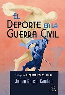 EL DEPORTE EN LA GUERRA CIVIL | 9788467026221 | JULIÁN GARCÍA CANDAU