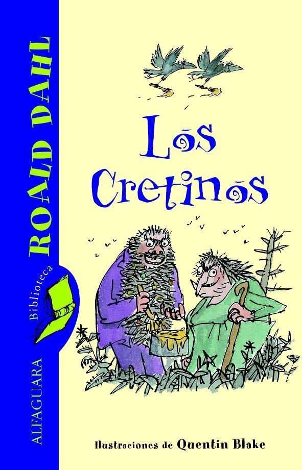 LOS CRETINOS (BIBLIOTECA ROALD DAHL) | 9788420466804 | DAHL, ROALD