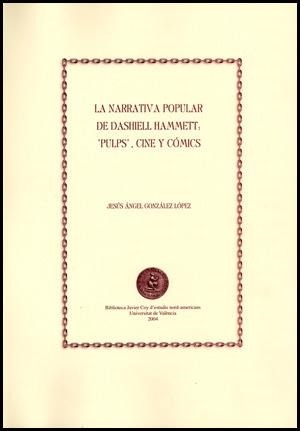 LA NARRATIVA POPULAR DE DASHIELL HAMMETT: 'PULPS', CINE Y CÓMICS | 9788437060316 | GONZÁLEZ LÓPEZ, JESÚS ÁNGEL