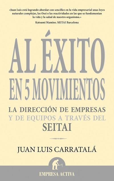 AL ÉXITO EN 5 MOVIMIENTOS | 9788496627321 | CARRATALÁ ALASTRUEY, JUAN LUIS