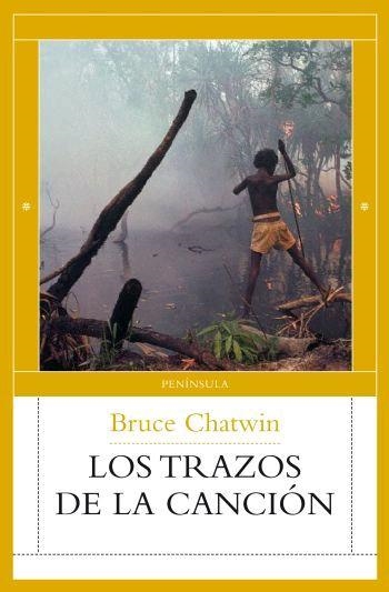 LOS TRAZOS DE LA CANCIÓN | 9788483078037 | BRUCE CHATWIN