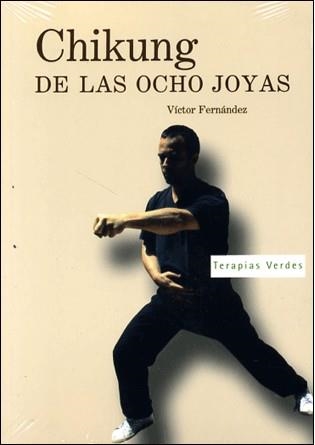 CHIKUNG DE LAS OCHO JOYAS 2.(LIBRO+DVD) | 9788496707351 | FERNANDEZ, VICTOR