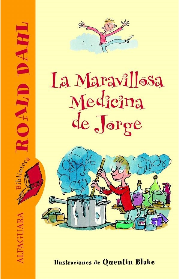 LA MARAVILLOSA MEDICINA DE JORGE (BIBLIOTECA ROALD DAHL) | 9788420466842 | DAHL, ROALD