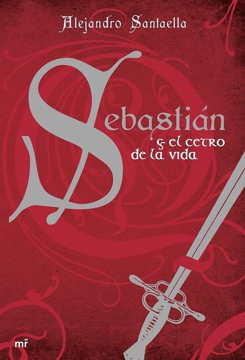 SEBASTIÁN Y EL CETRO DE LA VIDA | 9788427034112 | ALEJANDRO SANTAELLA