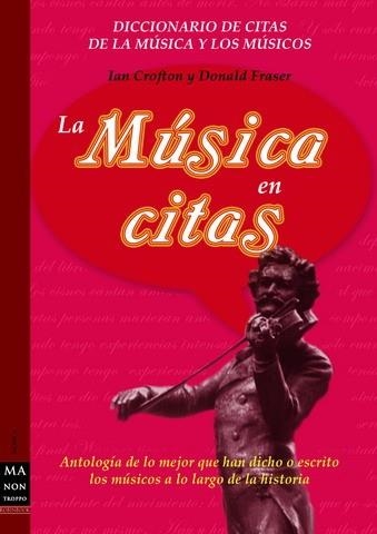 MÚSICA EN CITAS, LA | 9788496924079 | CROFTON, IAN/FRASER, DONALD