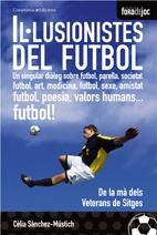 IL·LUSIONISTES DEL FUTBOL | 9788497913157 | CÈLIA SÀNCHEZ-MÚSTICH. AMB DIBUIXOS DE CARLOS AVALLONE