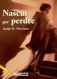 NASCUT PER PERDRE | 9788448921019 | MORRERES, JOSEP M.