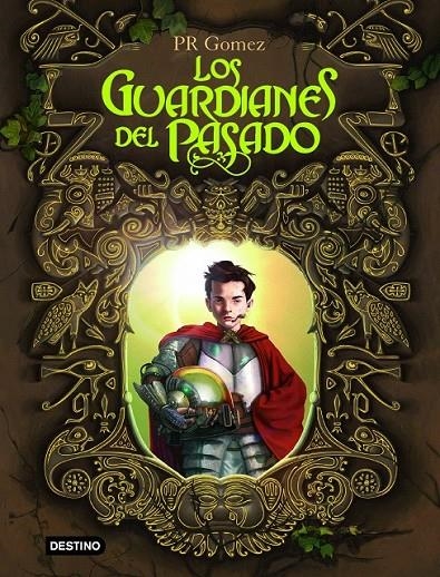 LOS GUARDIANES DEL PASADO | 9788408076094 | P. R. GOMEZ