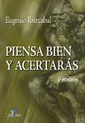 PIENSA BIEN Y ACERTARÁS. 2A ED. | 9788479786939 | IBARZÁBAL, EUGENIO