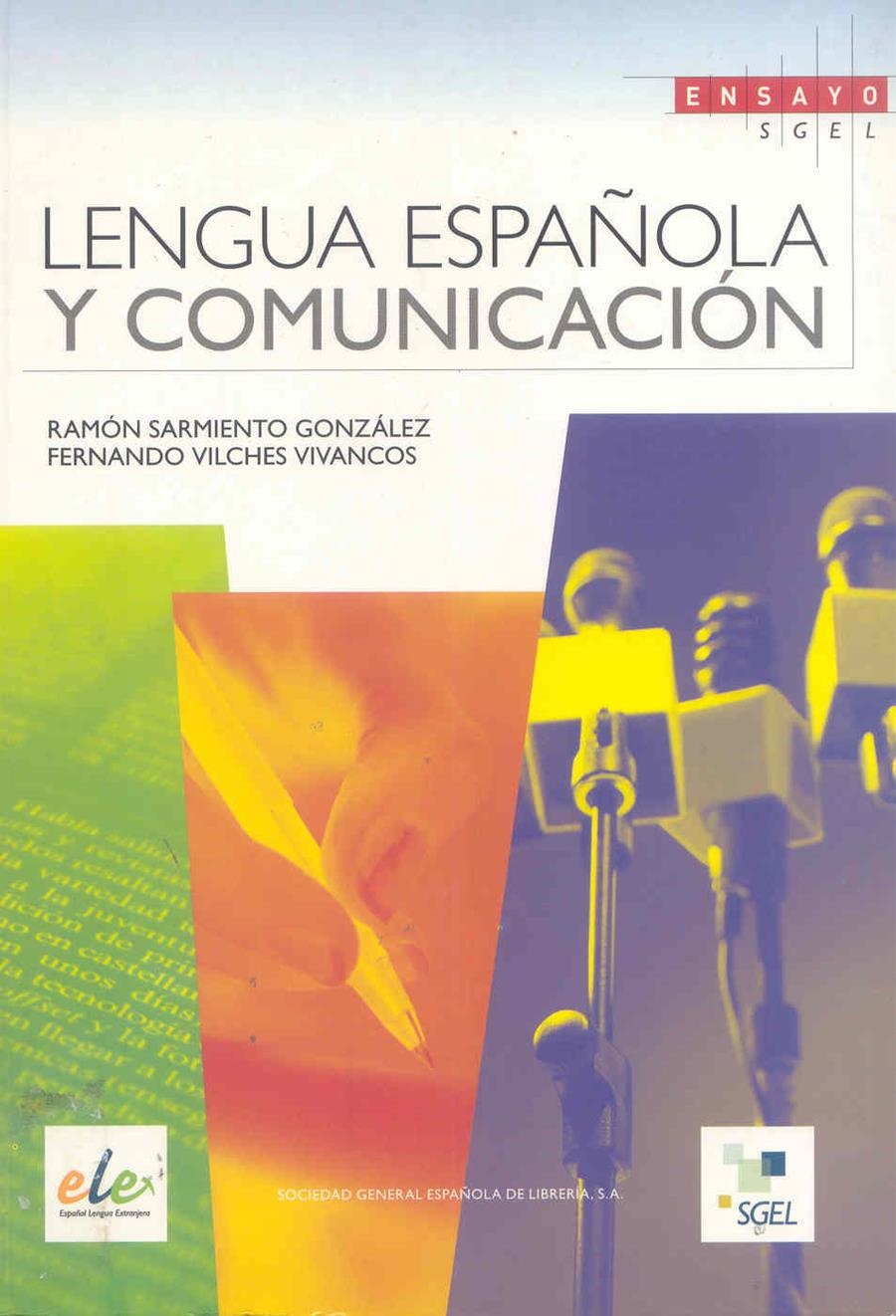 LENGUA ESPAÑOLA Y COMUNICACIÓN | 9788497783835 | SARMIENTO, RAMÓN/VILCHES, FERNANDO